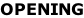 OPENING